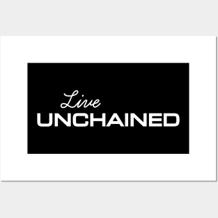 Live Unchained: Embrace Freedom Posters and Art